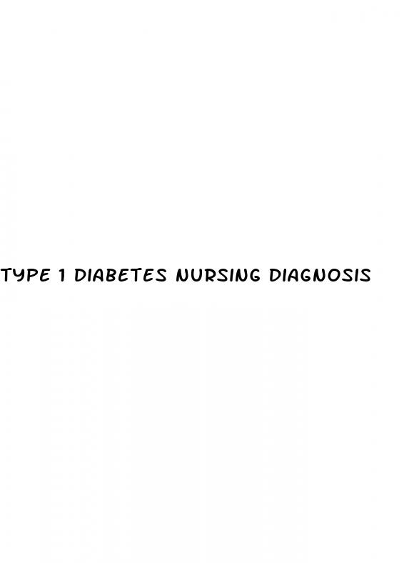 type 1 diabetes nursing diagnosis