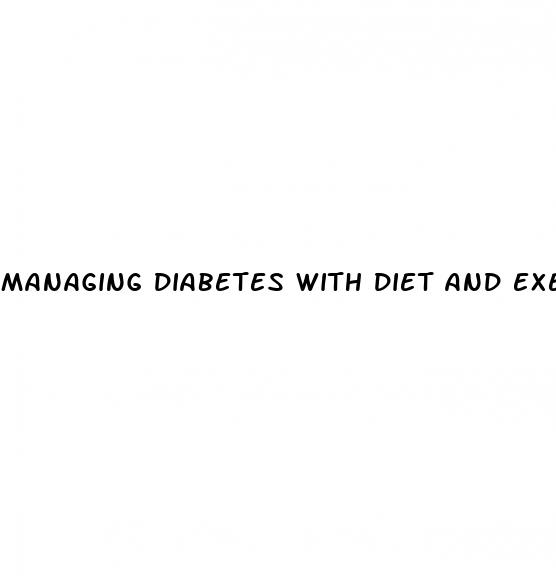 managing diabetes with diet and exercise