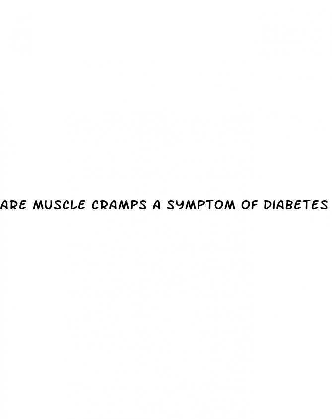 are muscle cramps a symptom of diabetes