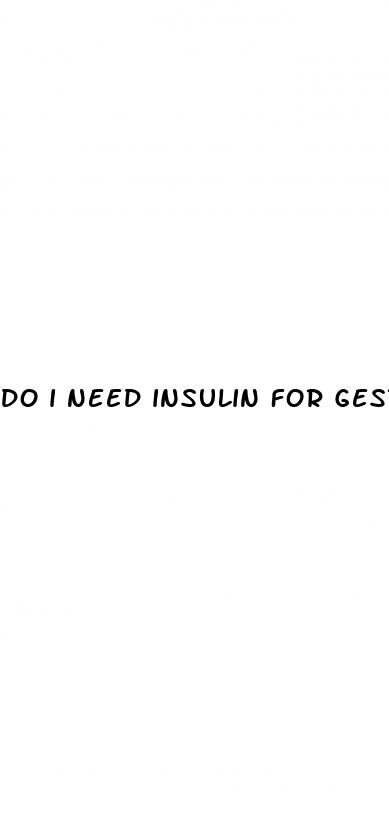 do i need insulin for gestational diabetes