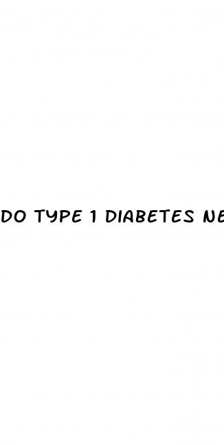 do type 1 diabetes need insulin