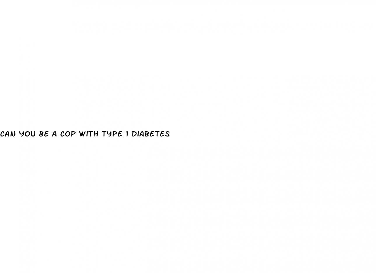 can you be a cop with type 1 diabetes