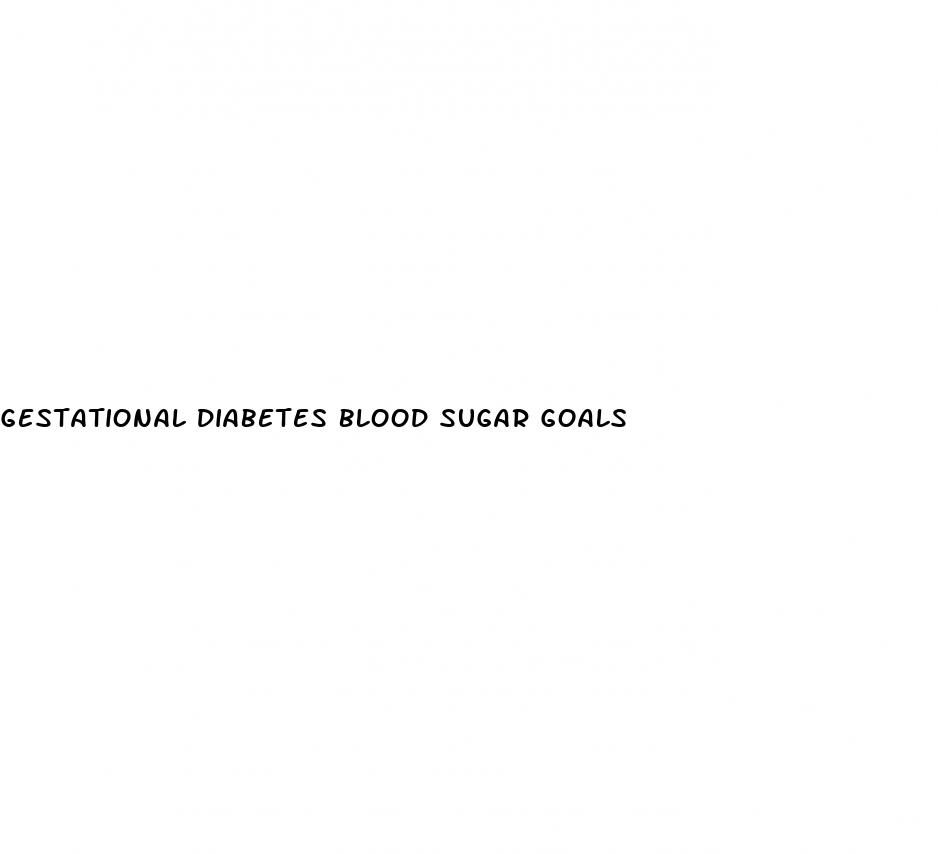 gestational diabetes blood sugar goals