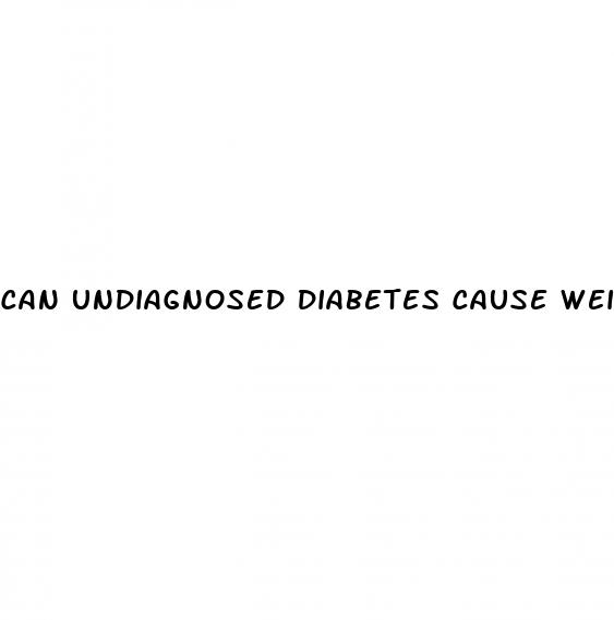 can undiagnosed diabetes cause weight loss