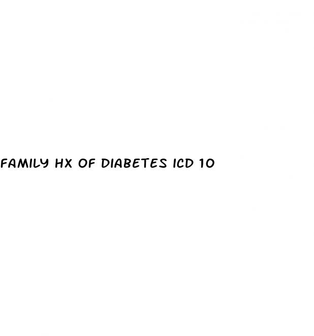 family hx of diabetes icd 10