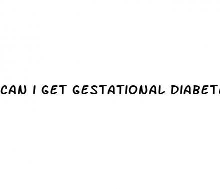 can i get gestational diabetes at 34 weeks