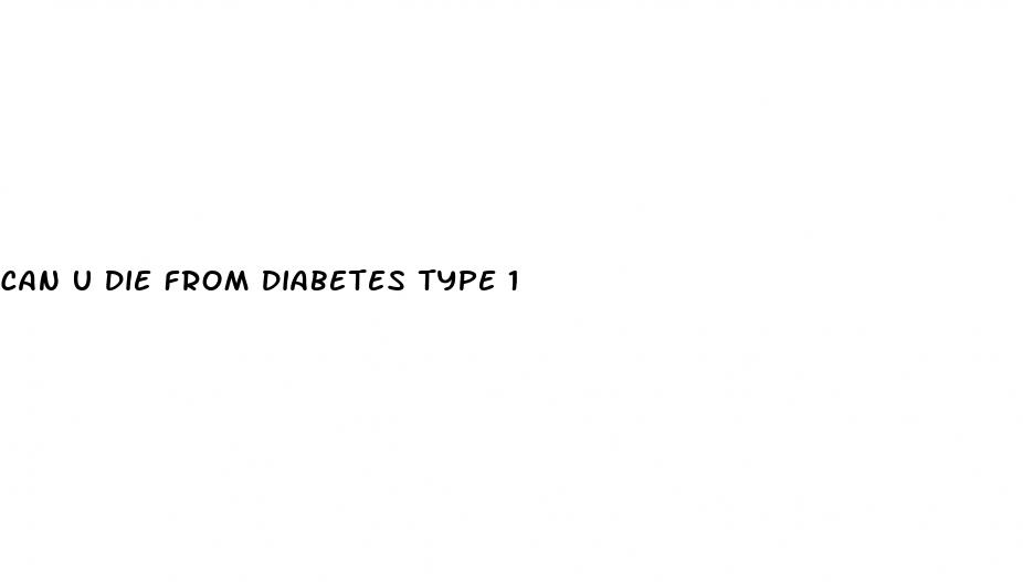 can u die from diabetes type 1