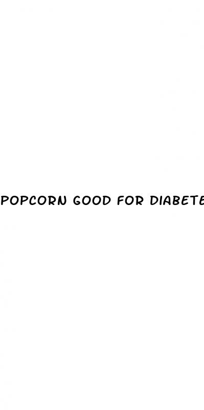 popcorn good for diabetes