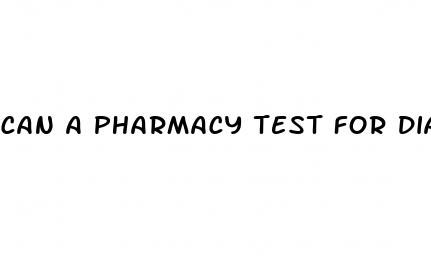 can a pharmacy test for diabetes
