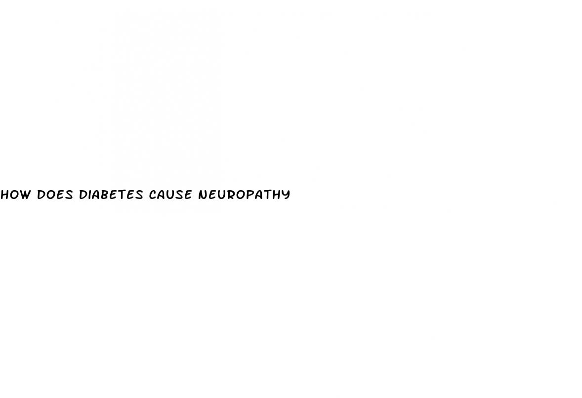how does diabetes cause neuropathy