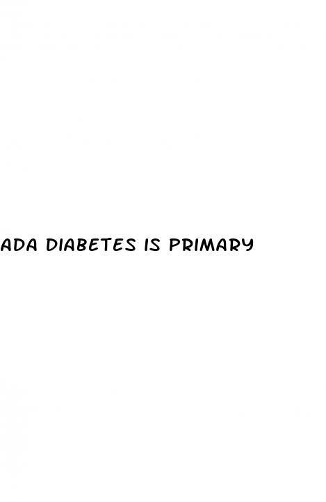 ada diabetes is primary