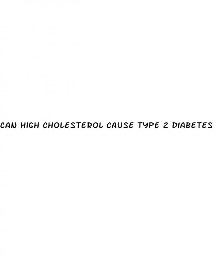 can high cholesterol cause type 2 diabetes