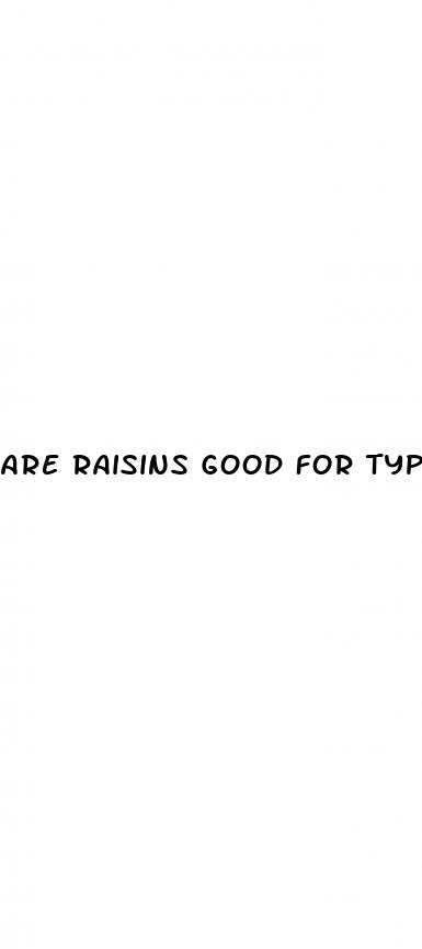 are raisins good for type 2 diabetes