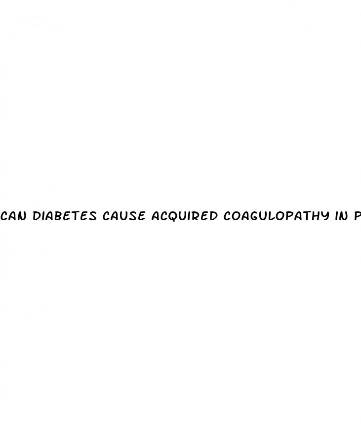 can diabetes cause acquired coagulopathy in pregnancy