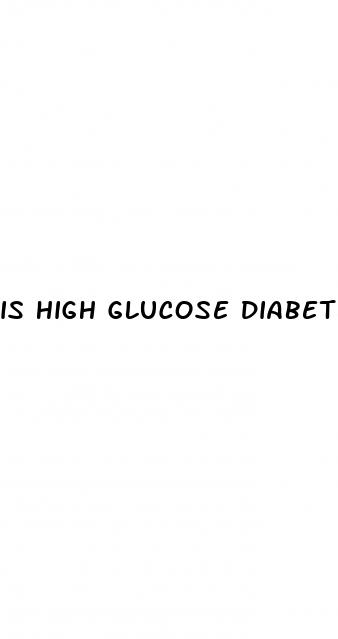 is high glucose diabetes