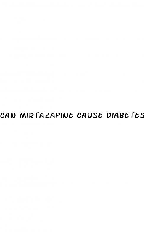 can mirtazapine cause diabetes