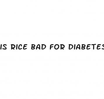 is rice bad for diabetes