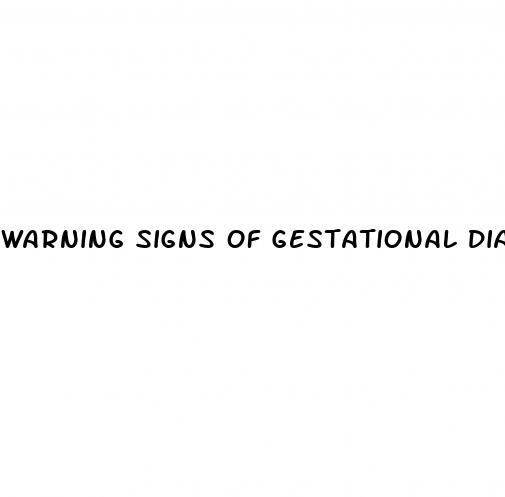 warning signs of gestational diabetes