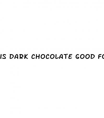 is dark chocolate good for diabetes