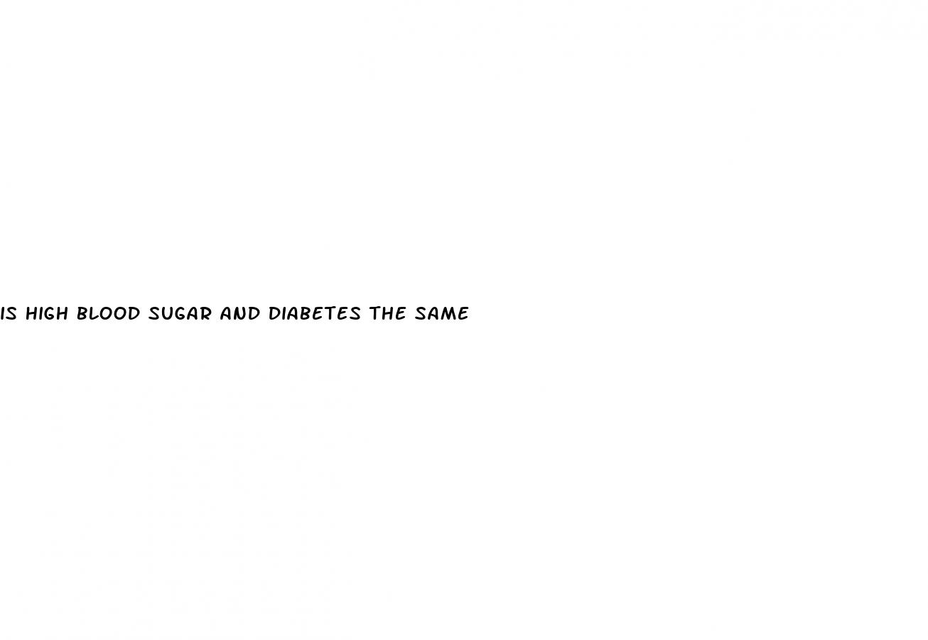 is high blood sugar and diabetes the same