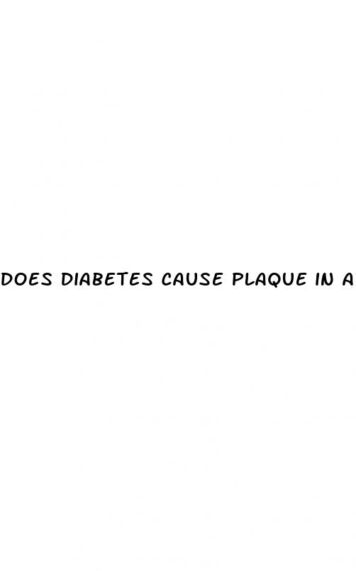 does diabetes cause plaque in arteries