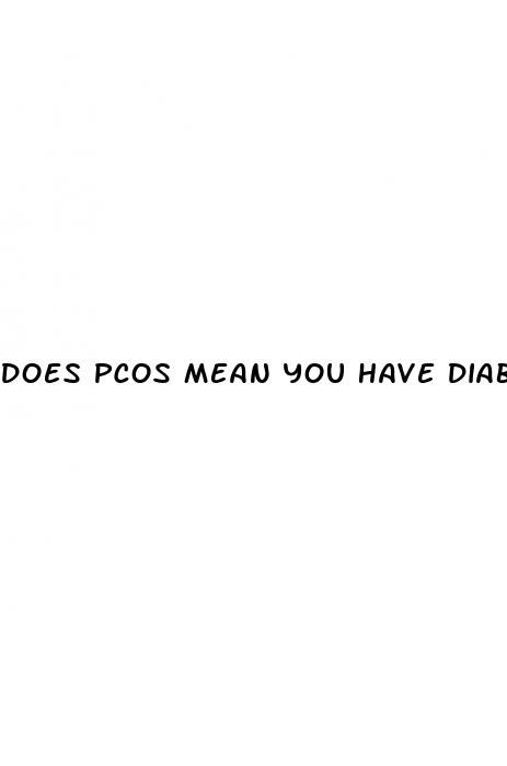 does pcos mean you have diabetes