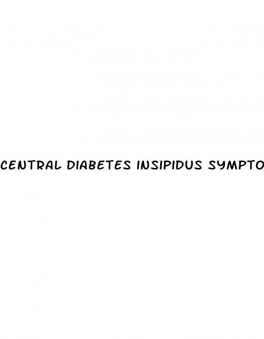 central diabetes insipidus symptoms