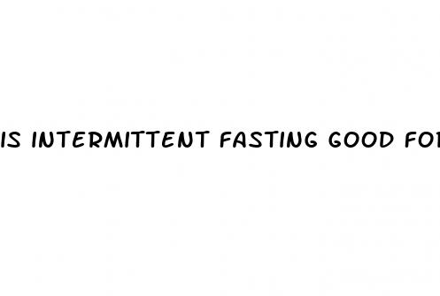 is intermittent fasting good for diabetes