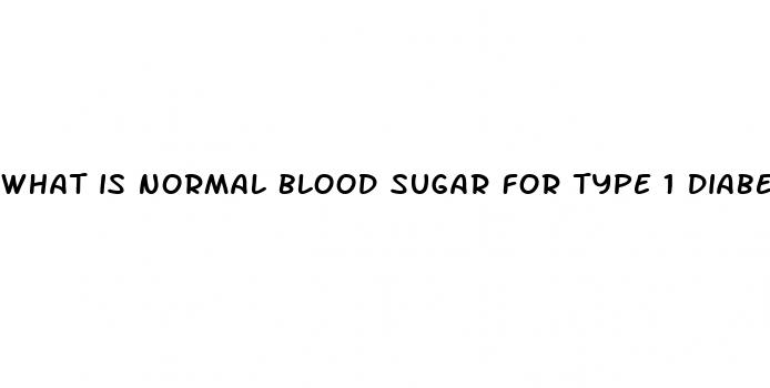 what is normal blood sugar for type 1 diabetes