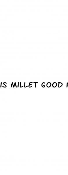 is millet good for diabetes
