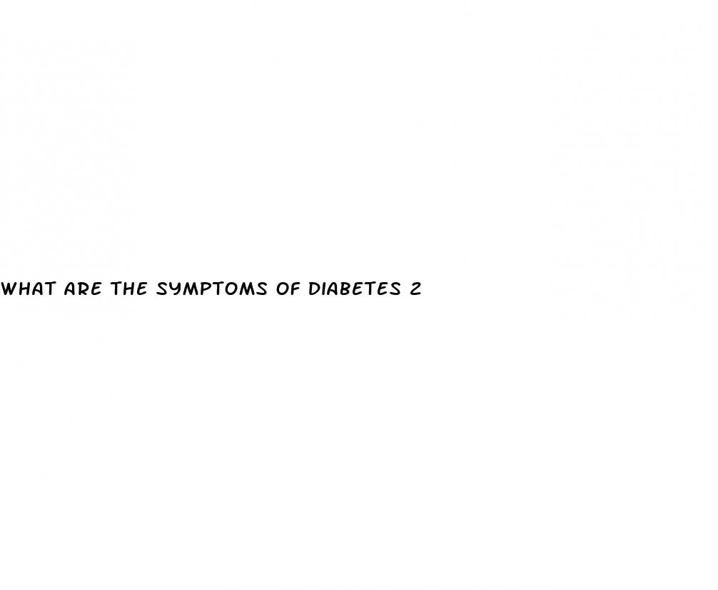 what are the symptoms of diabetes 2