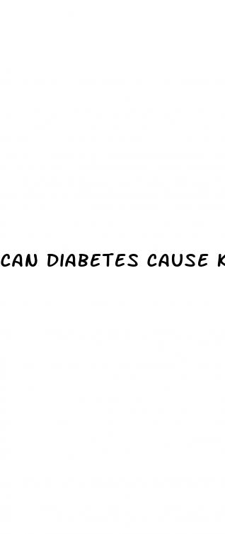 can diabetes cause kidney disease