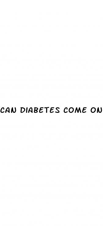 can diabetes come on suddenly