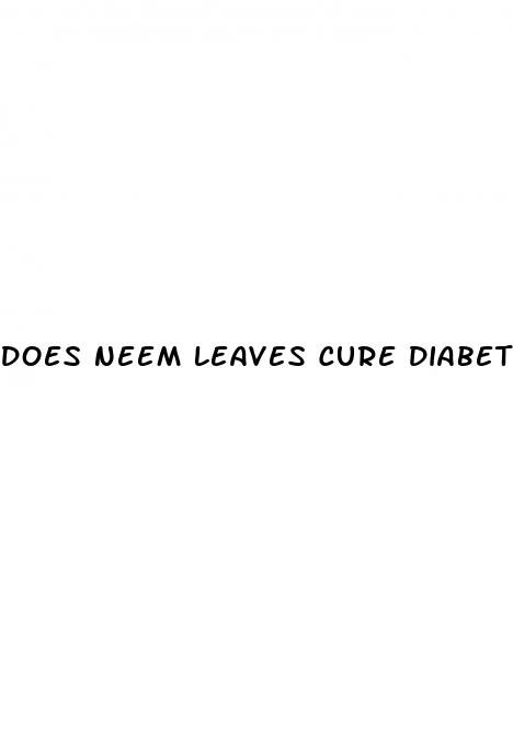 does neem leaves cure diabetes
