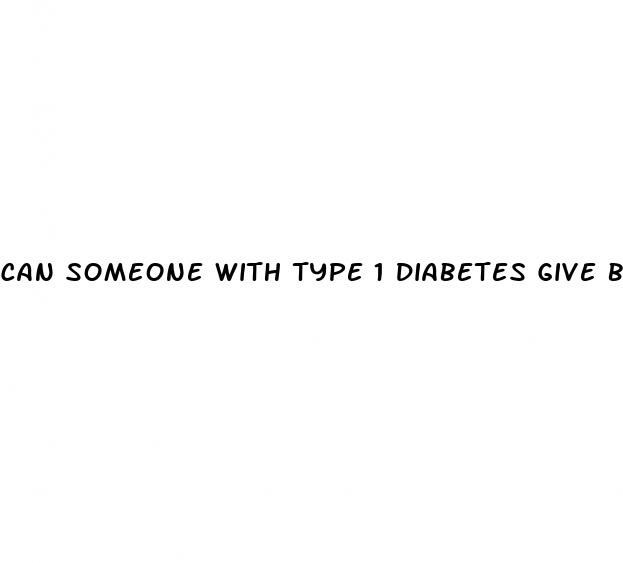 can someone with type 1 diabetes give blood