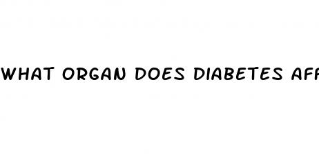 what organ does diabetes affect