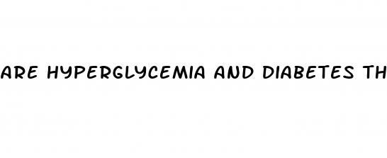 are hyperglycemia and diabetes the same thing