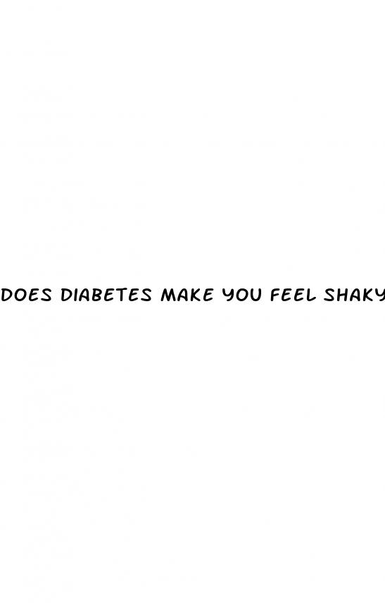 does diabetes make you feel shaky