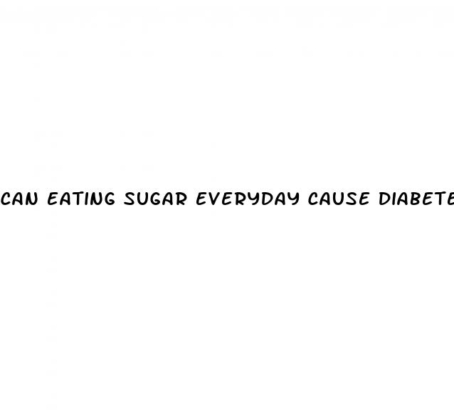 can eating sugar everyday cause diabetes