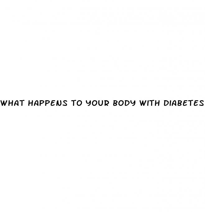 what happens to your body with diabetes