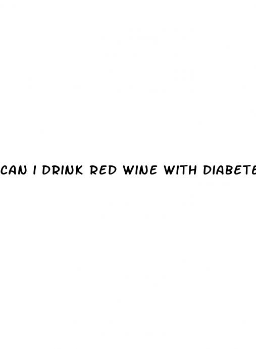 can i drink red wine with diabetes