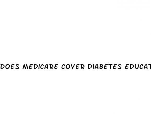 does medicare cover diabetes education
