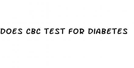 does cbc test for diabetes