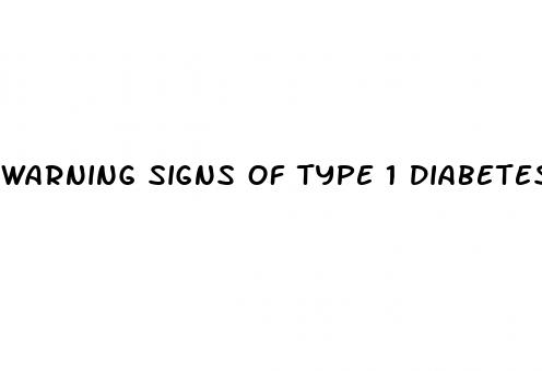 warning signs of type 1 diabetes