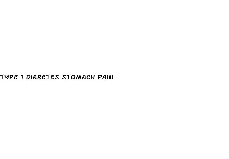 type 1 diabetes stomach pain