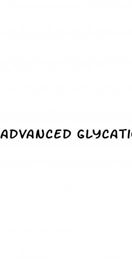 advanced glycation end products diabetes