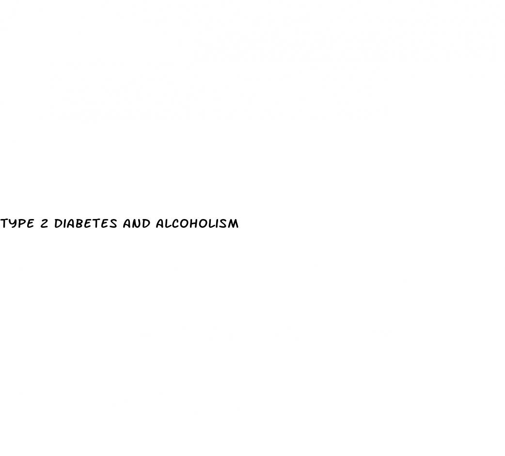 type 2 diabetes and alcoholism
