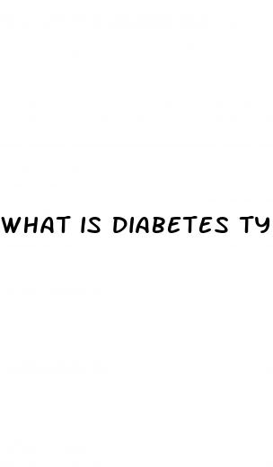 what is diabetes type 1 and 2