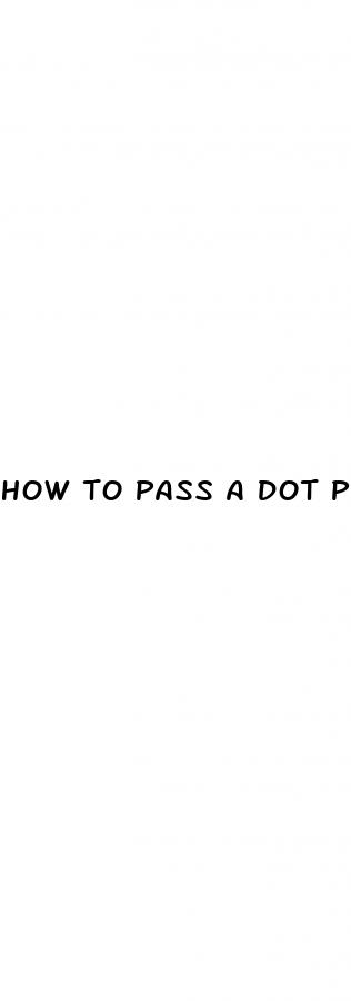 how to pass a dot physical with diabetes