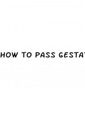 how to pass gestational diabetes test